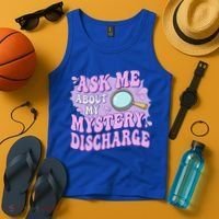 Ask Me About My Sarcastic Mystery Discharge Tank Top thumb 4