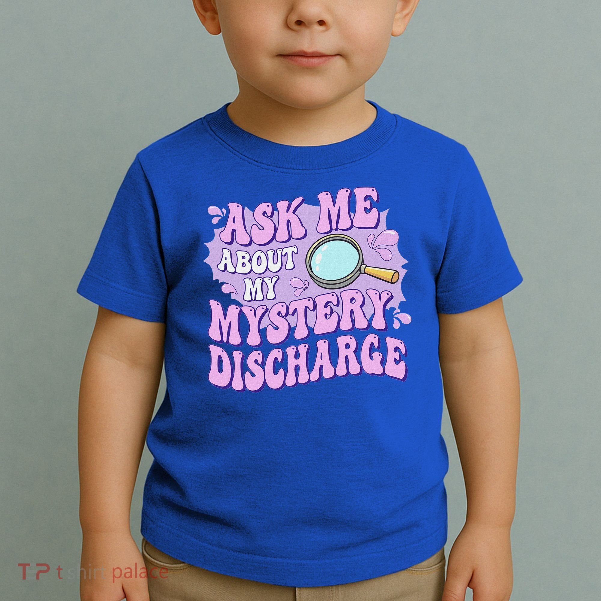 Ask Me About My Sarcastic Mystery Discharge Toddler T-Shirt
