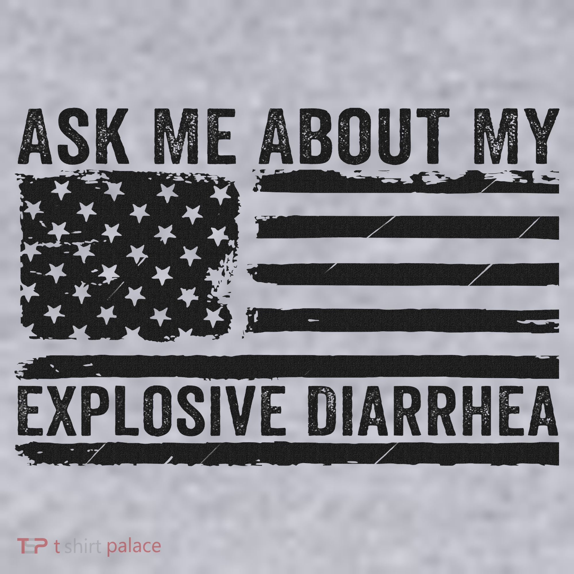 Ask Me About My Explosive Diarrhea Women's Sweatshirt