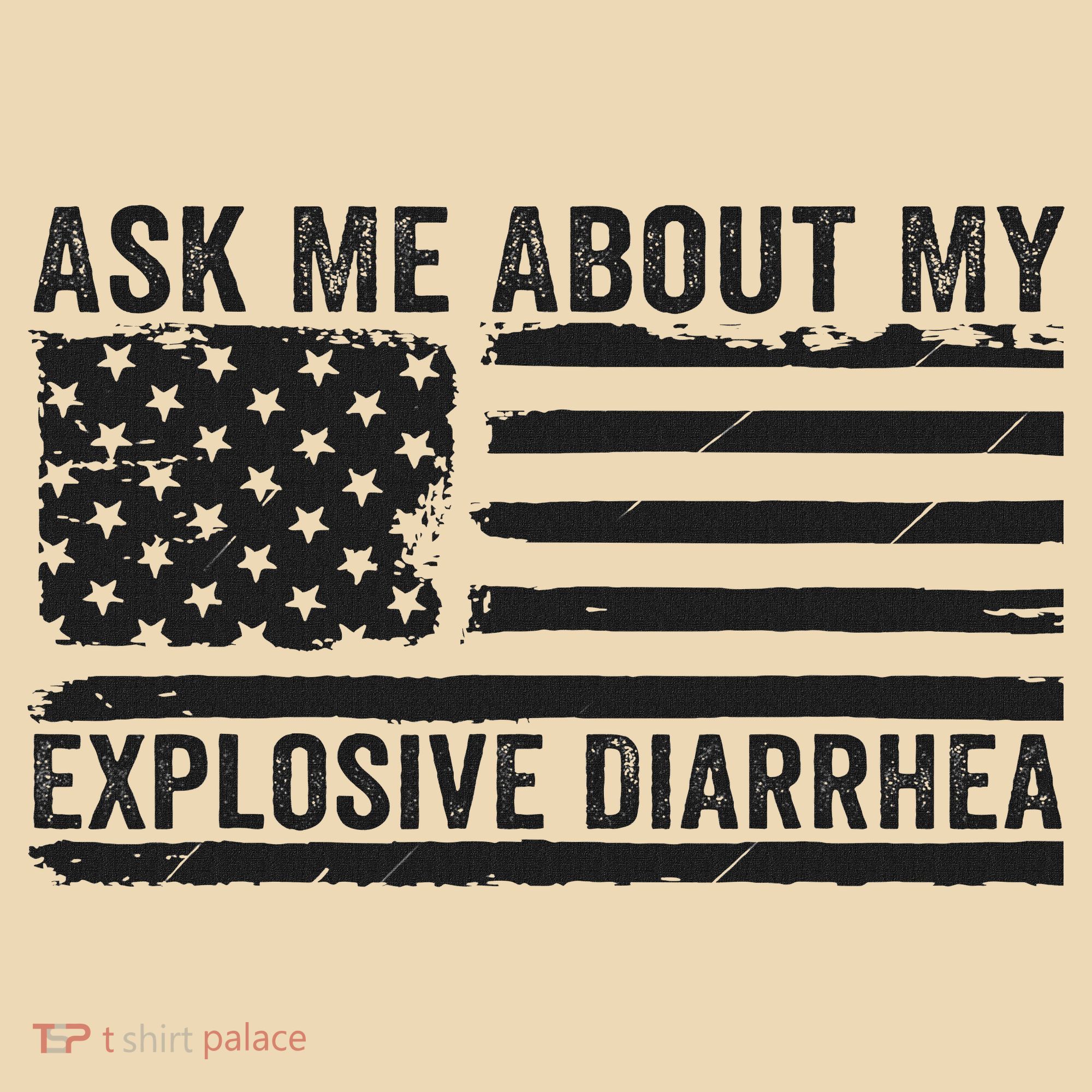 Ask Me About My Explosive Diarrhea Tote Bag