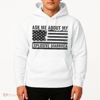 Ask Me About My Explosive Diarrhea Hoodie thumb 2