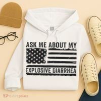 Ask Me About My Explosive Diarrhea Hoodie thumb 4