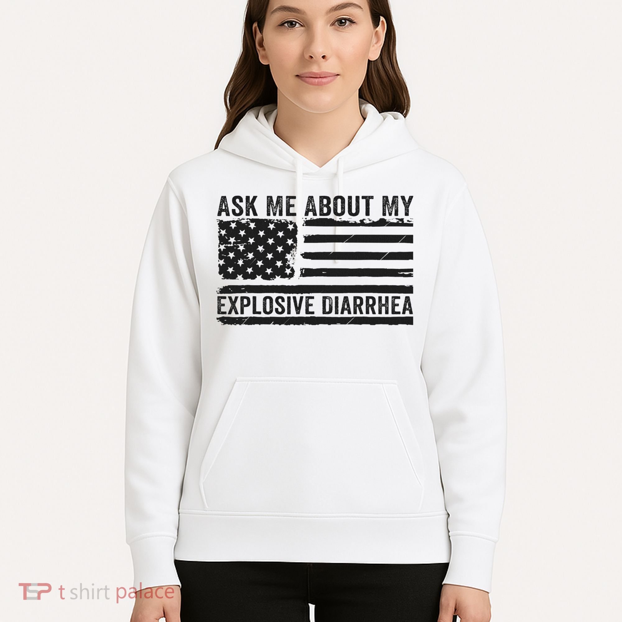 Ask Me About My Explosive Diarrhea Hoodie