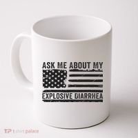 Ask Me About My Explosive Diarrhea Coffee Mug thumb 0