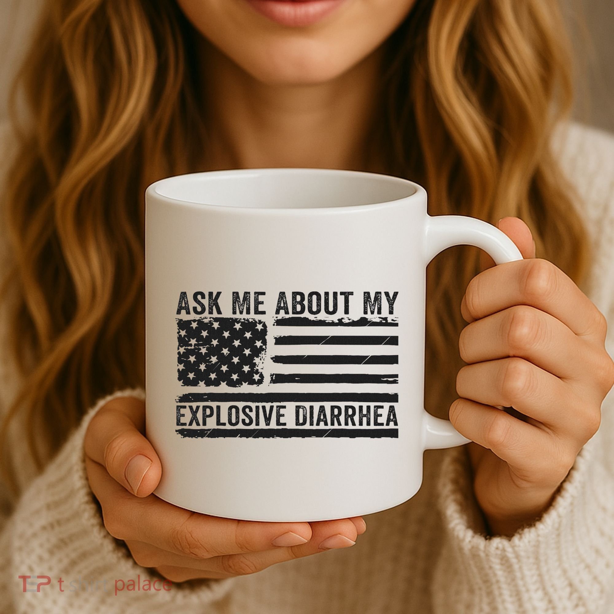 Ask Me About My Explosive Diarrhea Coffee Mug