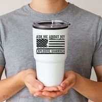 Ask Me About My Explosive Diarrhea Tumbler thumb 2