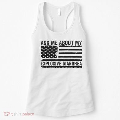 Ask Me About My Explosive Diarrhea Women's Tank Top
