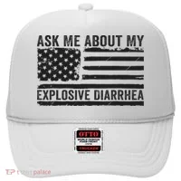 Ask Me About My Explosive Diarrhea Hat thumb 0