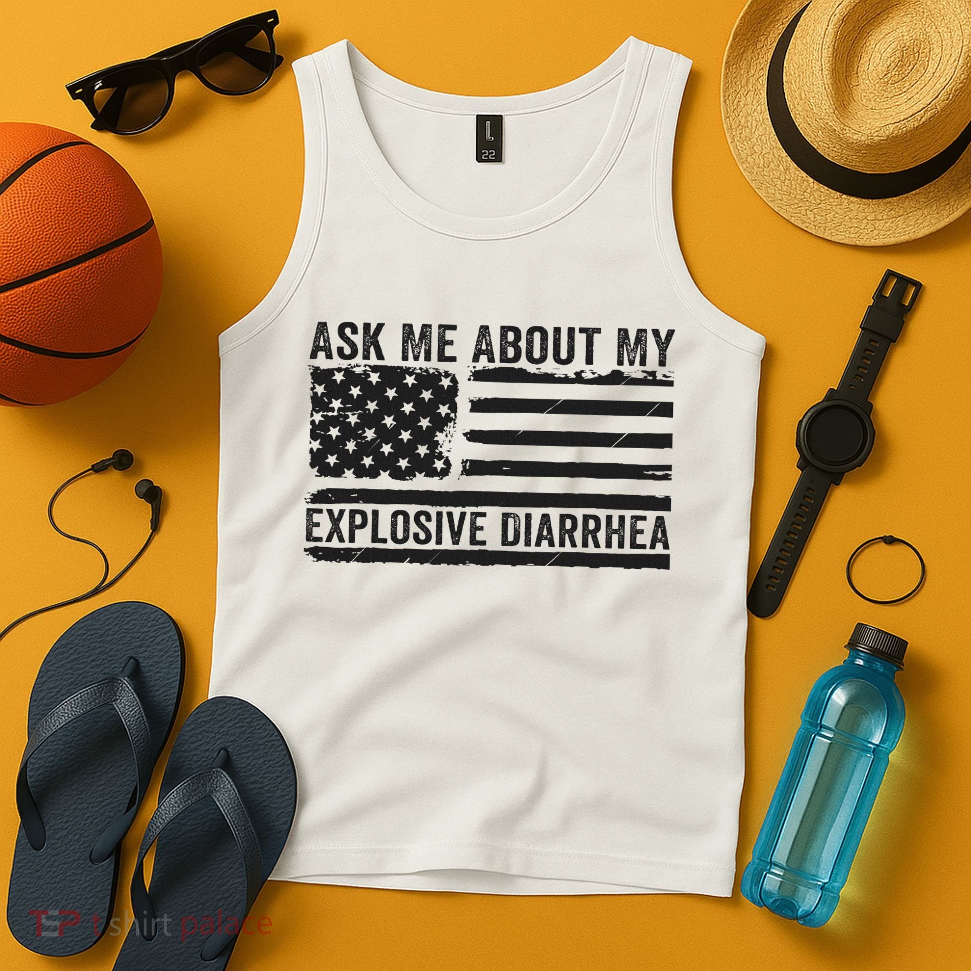 Ask Me About My Explosive Diarrhea Tank Top