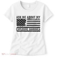Ask Me About My Explosive Diarrhea Women's T-Shirt thumb 0