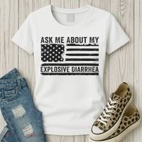 Ask Me About My Explosive Diarrhea Women's T-Shirt thumb 3