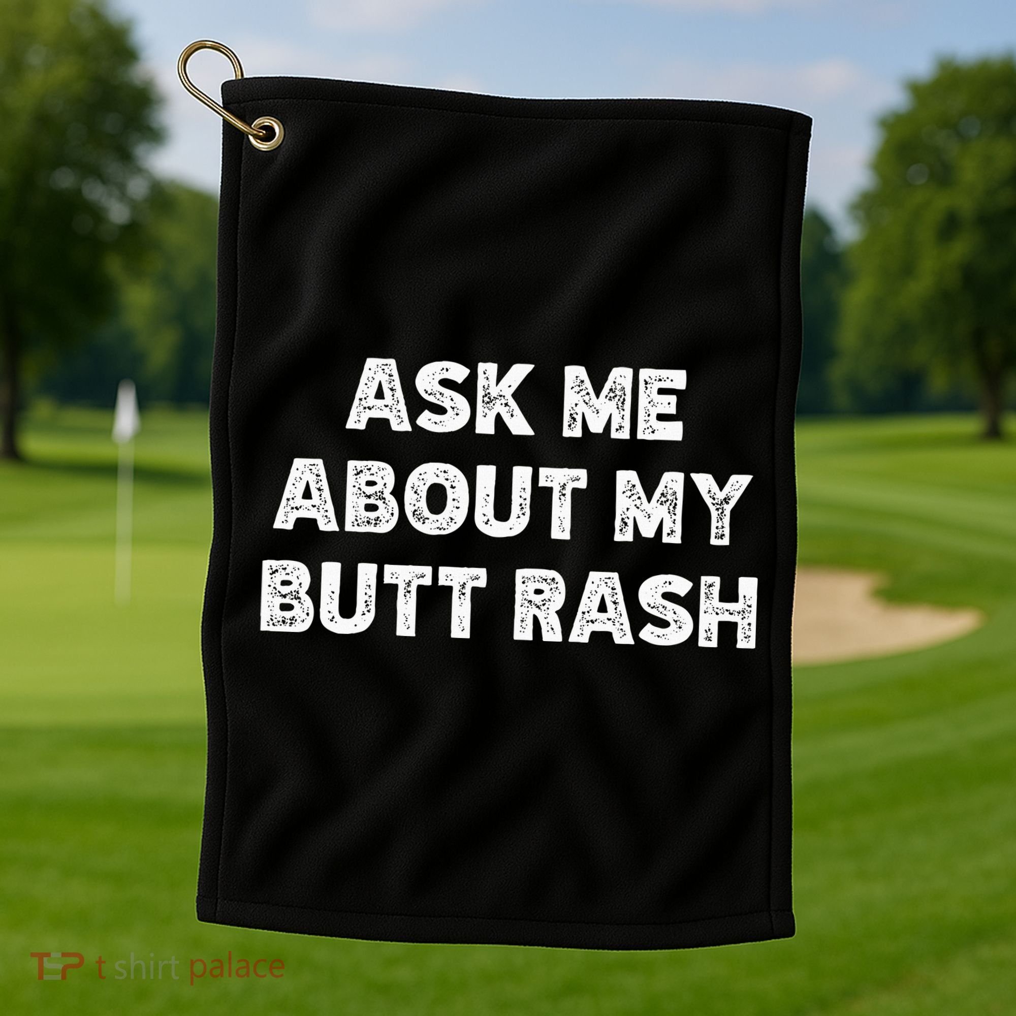Ask Me About My Butt Rash Embarrassing Bachelor Party Golf Towel