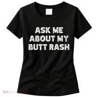 Ask Me About My Butt Rash Embarrassing Bachelor Party Women's T-Shirt thumb 0