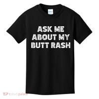 Ask Me About My Butt Rash Embarrassing Bachelor Party Kids T-Shirt thumb 0