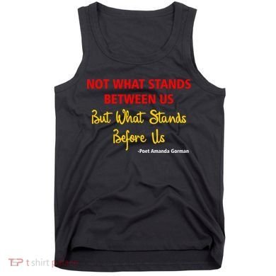 Amanda Gorman Poet What Stands Before Us Tank Top