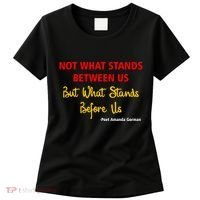 Amanda Gorman Poet What Stands Before Us Women's T-Shirt thumb 0