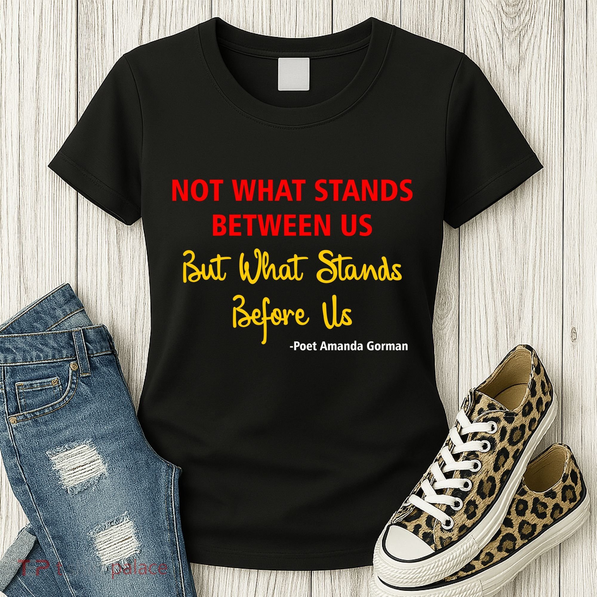 Amanda Gorman Poet What Stands Before Us Women's T-Shirt