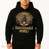 Amateur Mycologist With Questionable Morels Hoodie thumb 2