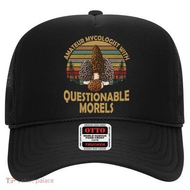 Amateur Mycologist With Questionable Morels Hat