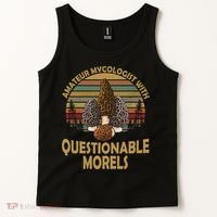 Amateur Mycologist With Questionable Morels Tank Top thumb 2