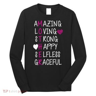 Amazing Loving Strong Happy Mother Long Sleeve Shirt