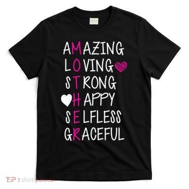 Amazing Loving Strong Happy Mother T-Shirt