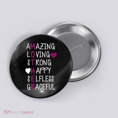 Amazing Loving Strong Happy Mother Button