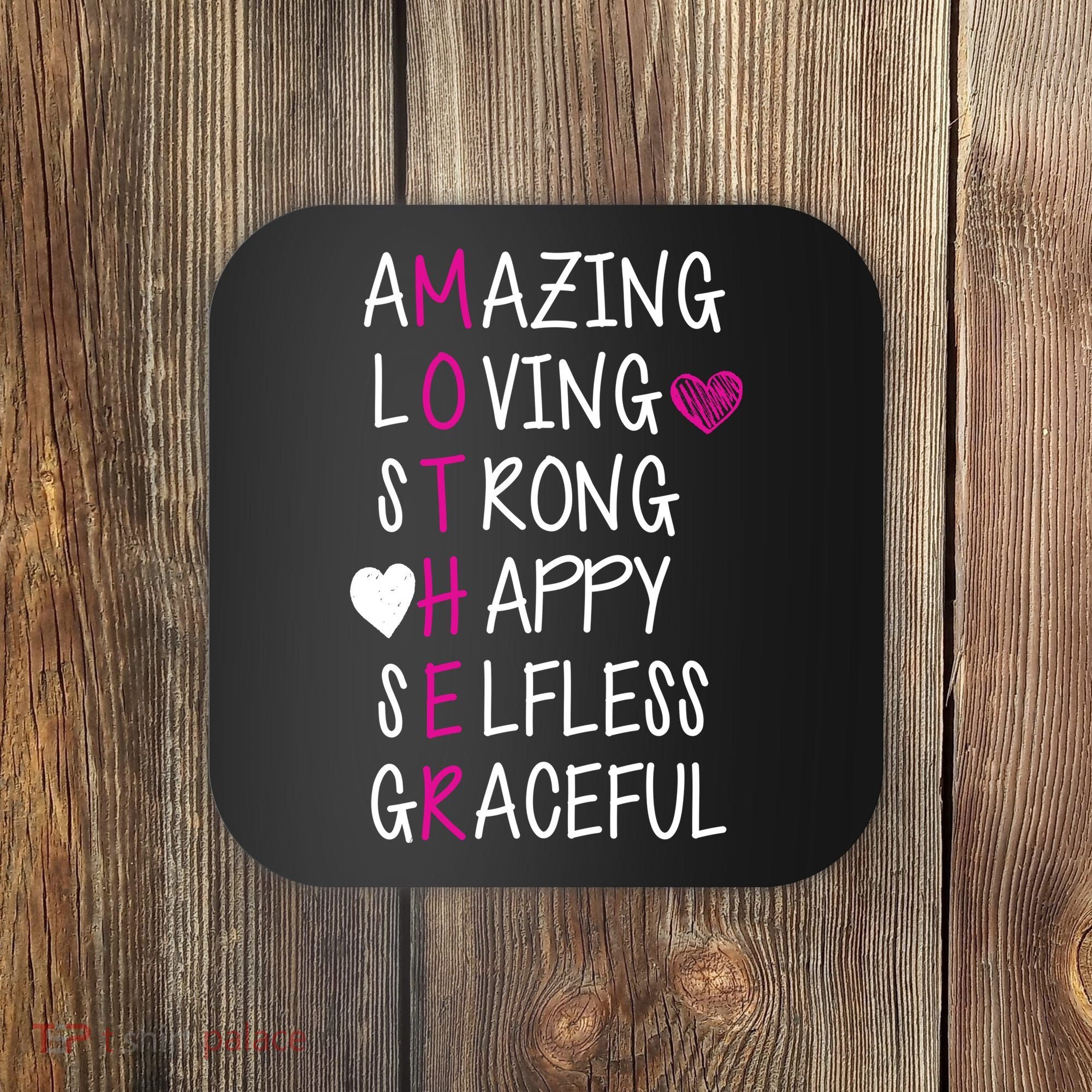 Amazing Loving Strong Happy Mother Coaster