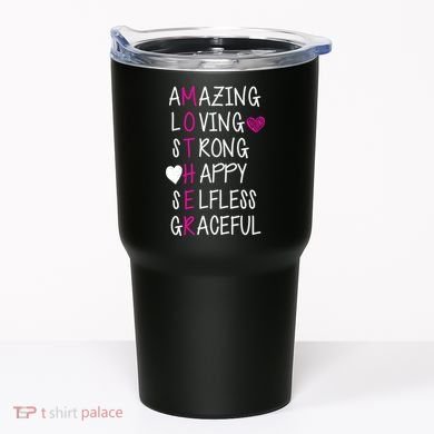 Amazing Loving Strong Happy Mother Tumbler