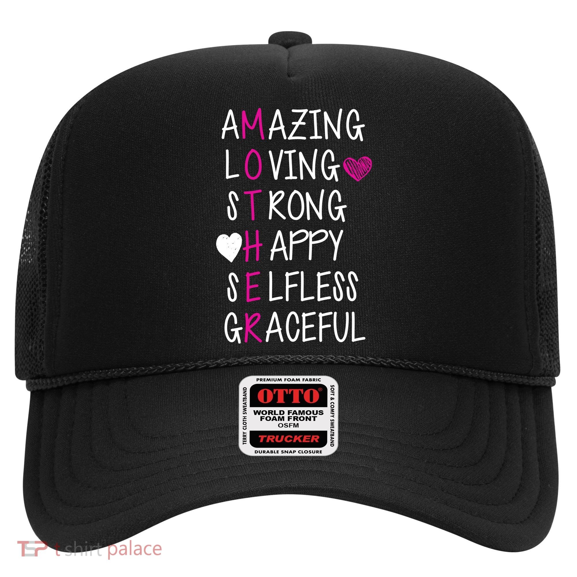 Amazing Loving Strong Happy Mother Hat
