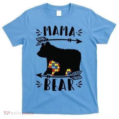 Autism Mama Bear Meaningful Gift Autism Mom Cool Gift T-Shirt