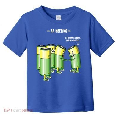 Aa Meeting Battery Alcohol Addict Beer Wine Funny Gift Toddler T-Shirt