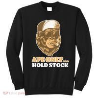 AMC Apes Only Hold The Stock Sweatshirt thumb 0