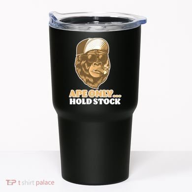 AMC Apes Only Hold The Stock Tumbler