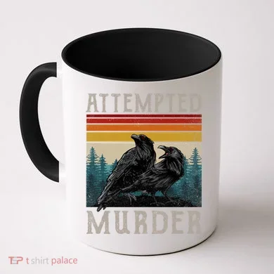 Attempted Murder Crows Coffee Mug