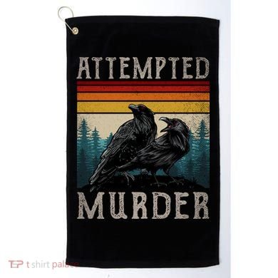 Attempted Murder Crows Golf Towel