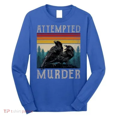 Attempted Murder Crows Long Sleeve Shirt