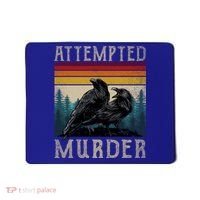 Attempted Murder Crows Mousepad thumb 0