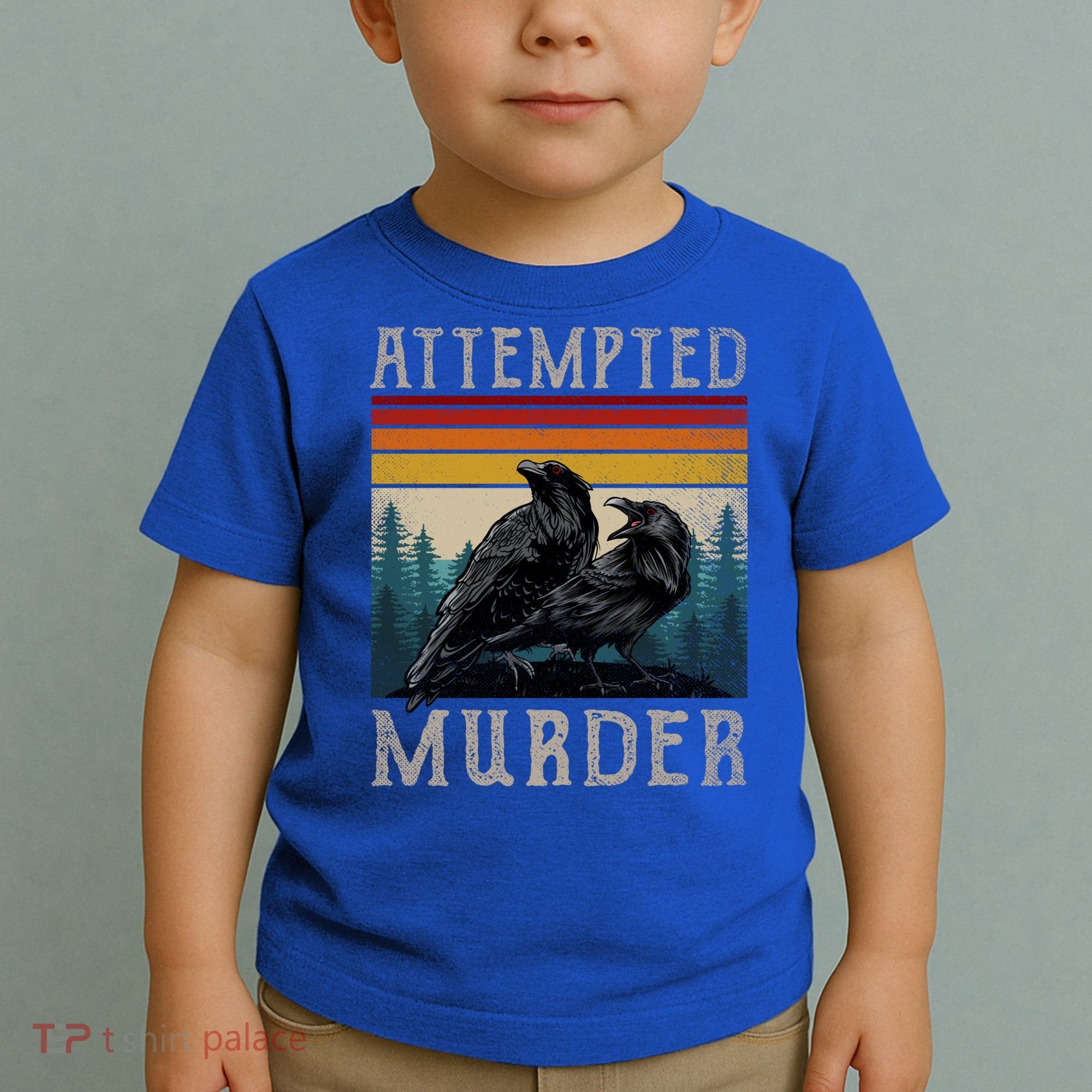 Attempted Murder Crows Toddler T-Shirt
