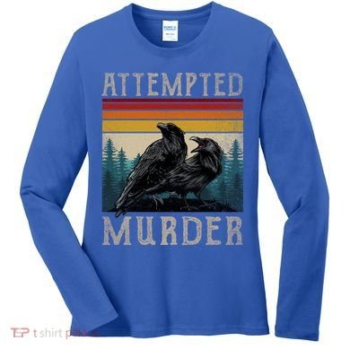 Attempted Murder Crows Women's Long Sleeve Shirt