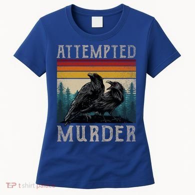 Attempted Murder Crows Women's T-Shirt