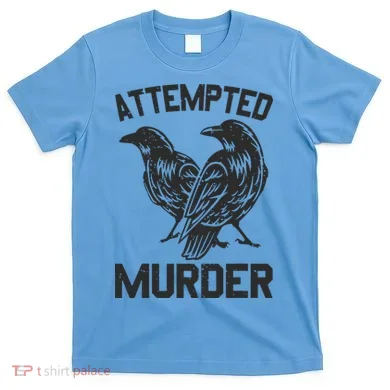 Attempted Murder Crow T-Shirt