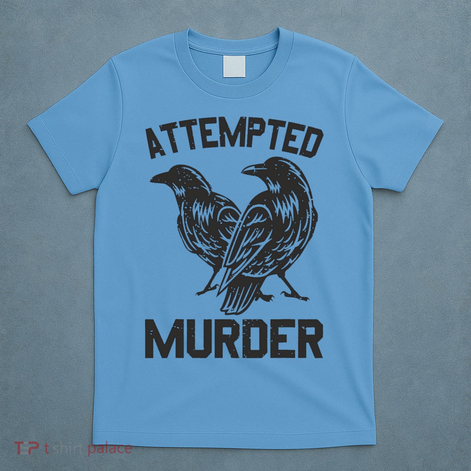 Attempted Murder Crow T-Shirt