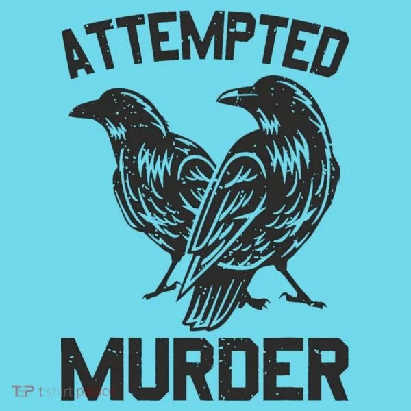 Attempted Murder Crow T-Shirt