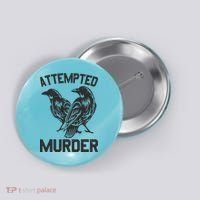 Attempted Murder Crow Button thumb 0