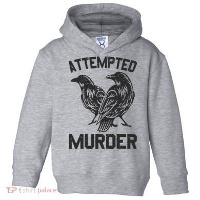 Attempted Murder Crow Toddler Hoodie
