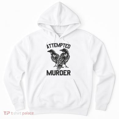 Attempted Murder Crow Hoodie