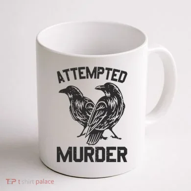 Attempted Murder Crow Coffee Mug back