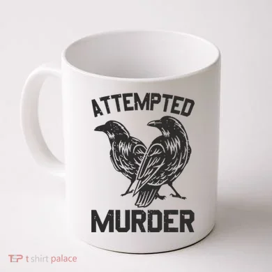 Attempted Murder Crow Coffee Mug