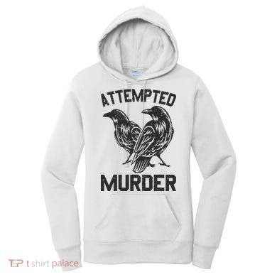 Attempted Murder Crow Women's Hoodie